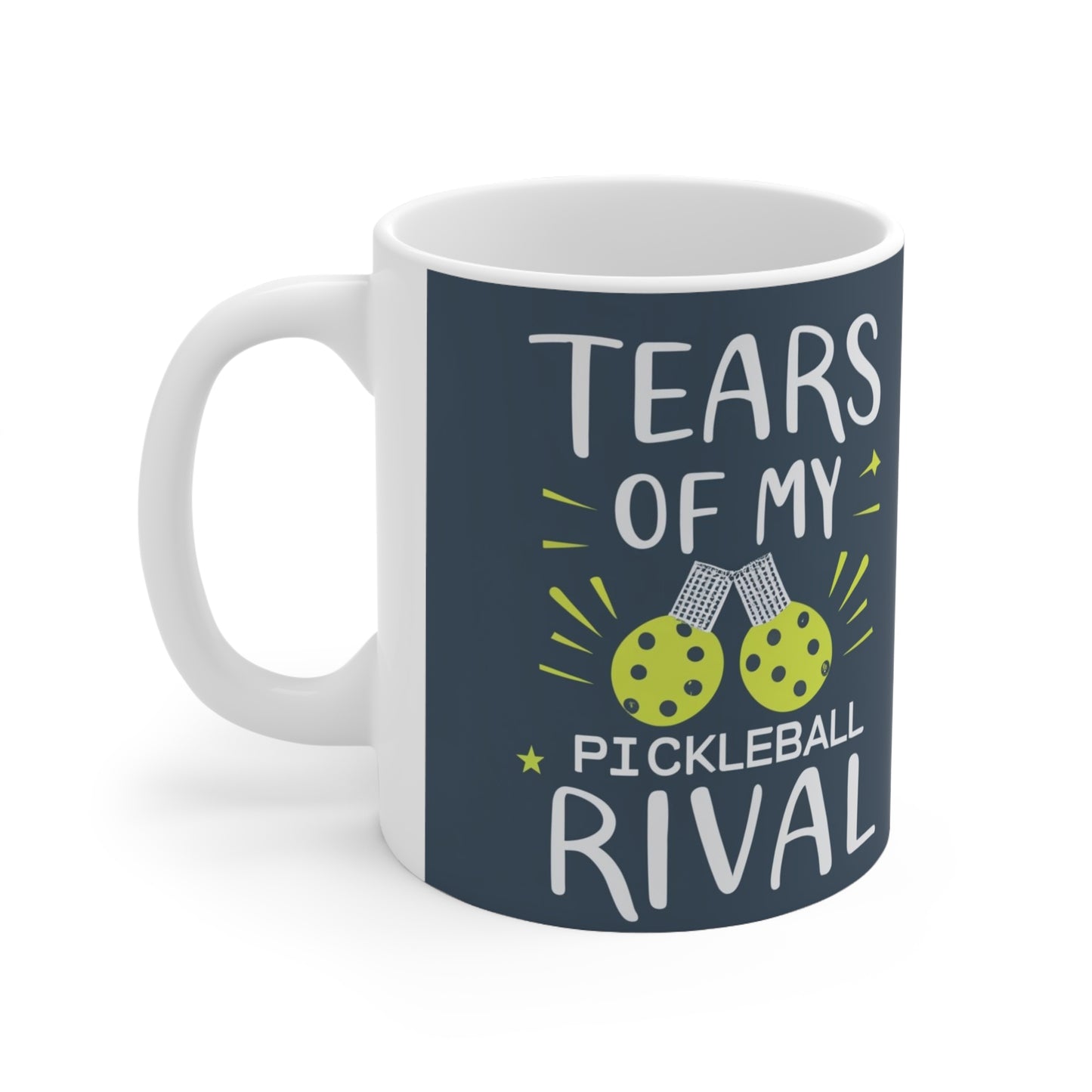 Pickleball Tears - Ceramic Mug 11oz