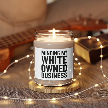 Minding My White Owned Business, Store Gift, Shop Small, Scented Soy Candle, 9oz