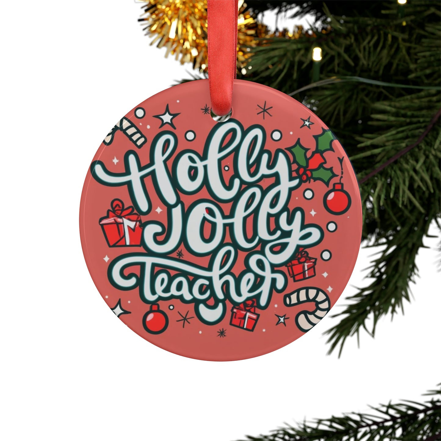 Holly Jolly Teacher Christmas - Acrylic Ornament with Ribbon