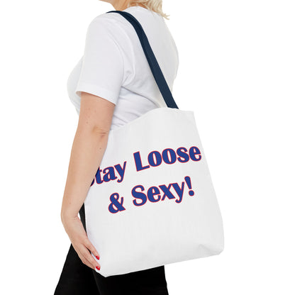 Stay Loose & Sexy, Loose And Sexy, Fightin Baseball Band, Ball Gift, Tote Bag (AOP)