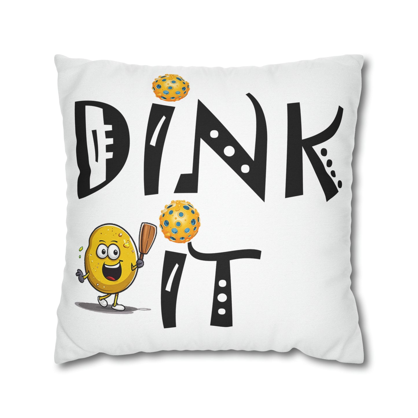 Pickleball Dink It: Sport Strategy Game Style - Gift Enthusiasts & Players - Spun Polyester Square Pillow Case