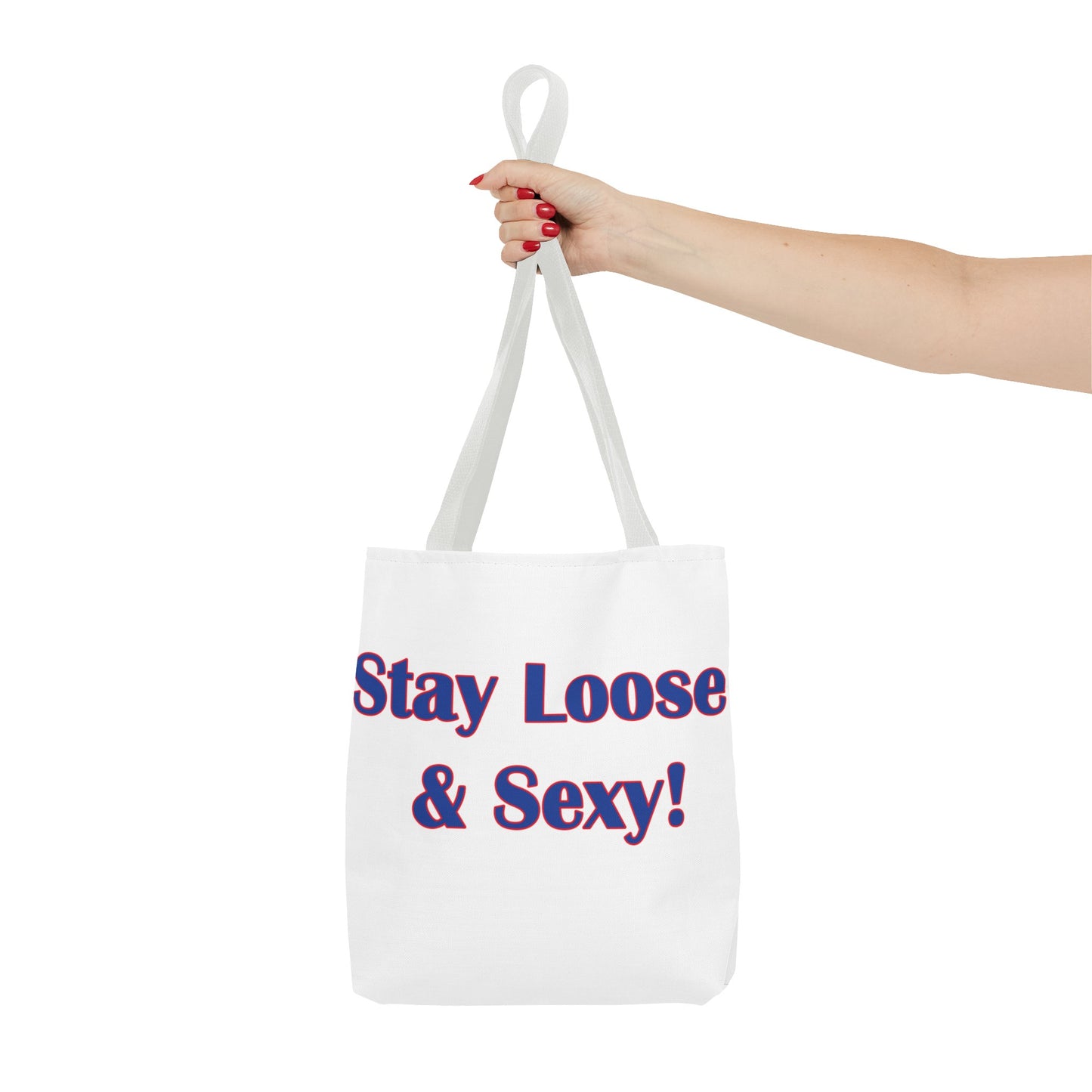 Stay Loose & Sexy, Loose And Sexy, Fightin Baseball Band, Ball Gift, Tote Bag (AOP)