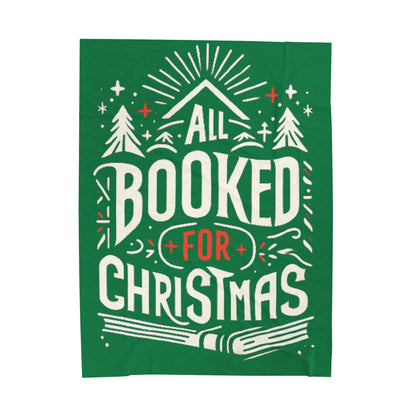 All Booked for Christmas - Festive Holiday Reading, Cozy Winter, Seasonal Book Lover Graphic, Joyful Christmas Illustration - Velveteen Plush Blanket