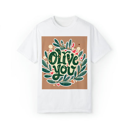 Olive You - 面白いギフトグラフィック - バレンタインスペシャル - ユニセックスガーメントダイ T シャツ