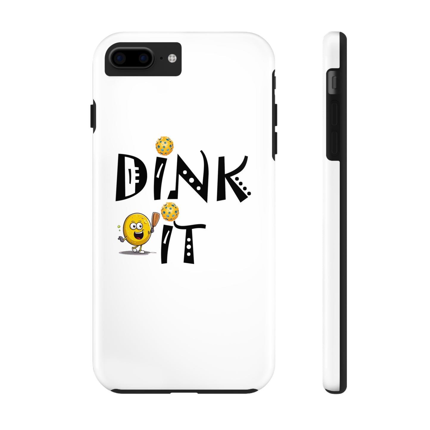 Pickleball Dink It: Sport Strategy Game Style - Gift Enthusiasts & Players - Tough Phone Cases