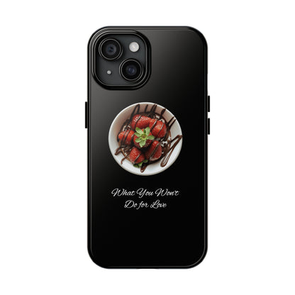 Strawberry Chocolate Trend - What You Won't Do for Love, Gifts, Tough Phone Cases