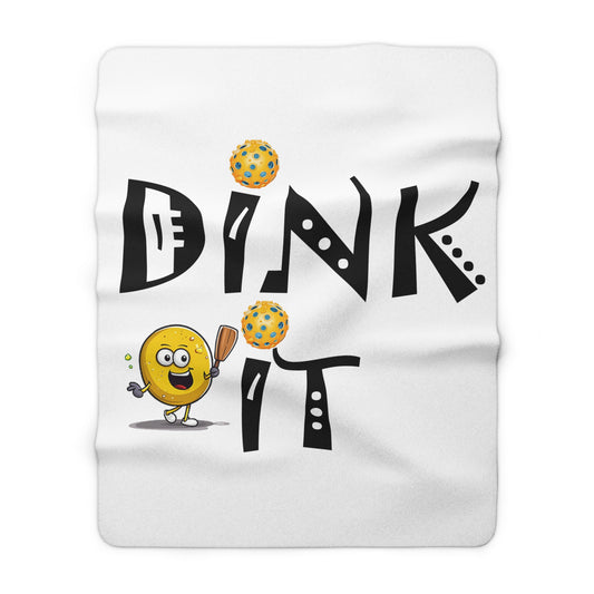 Pickleball Dink It: Sport Strategy Game Style - Gift Enthusiasts & Players - Sherpa Fleece Blanket