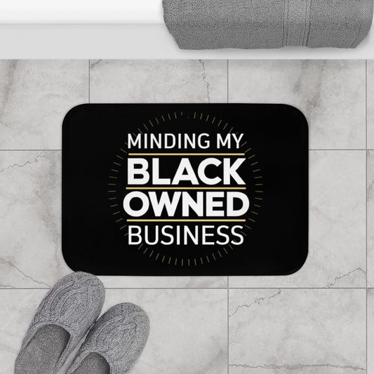 Minding My Black Owned Business - Bath Mat