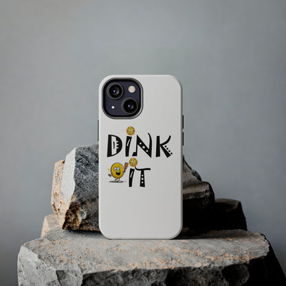 Pickleball Dink It: Sport Strategy Game Style - Gift Enthusiasts & Players - Tough Phone Cases