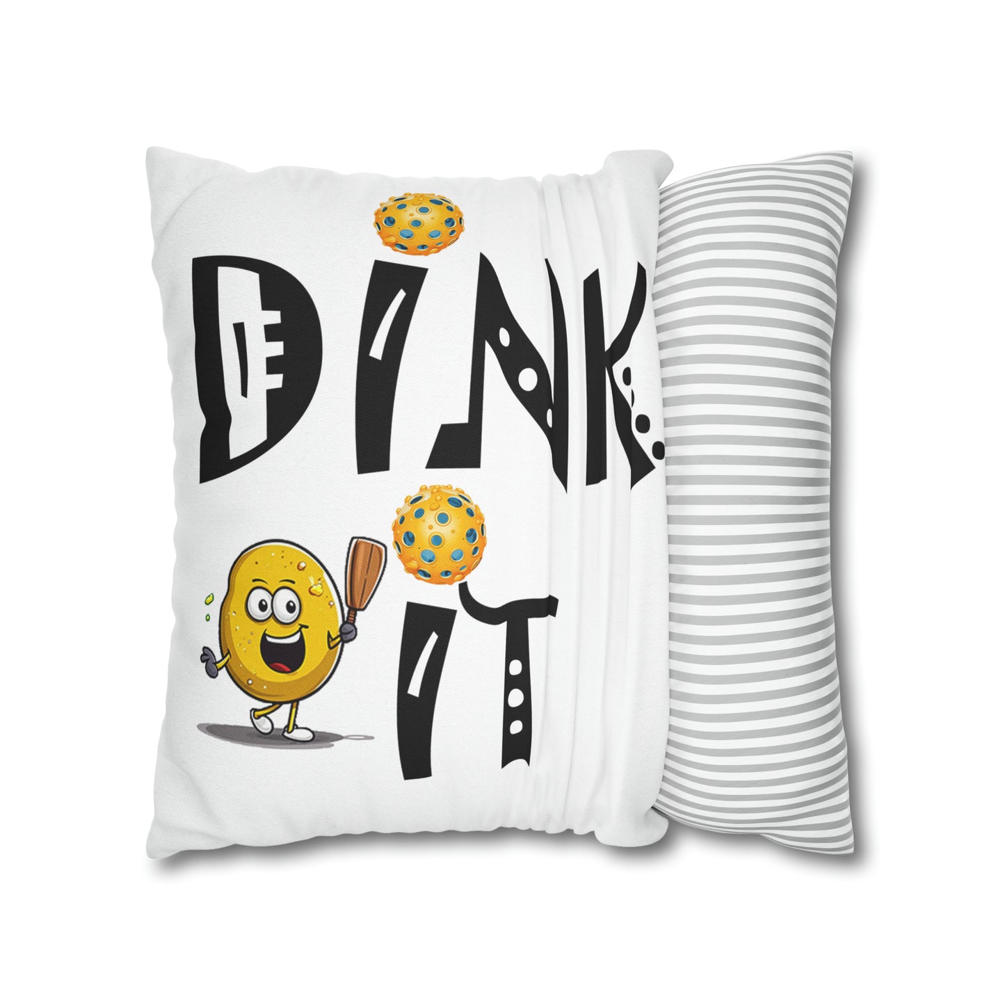 Pickleball Dink It: Sport Strategy Game Style - Gift Enthusiasts & Players - Spun Polyester Square Pillow Case