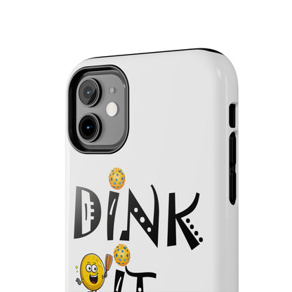 Pickleball Dink It: Sport Strategy Game Style - Gift Enthusiasts & Players - Tough Phone Cases