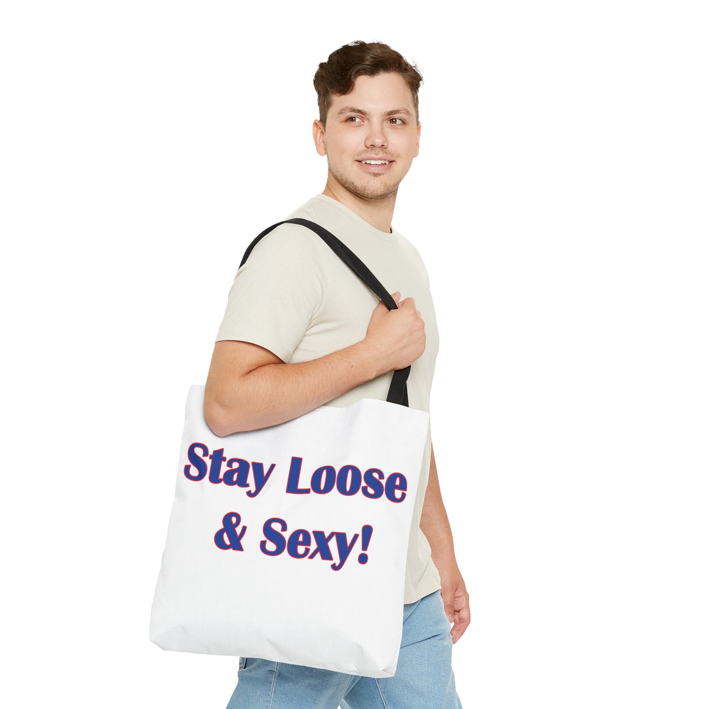 Stay Loose & Sexy, Loose And Sexy, Fightin Baseball Band, Ball Gift, Tote Bag (AOP)