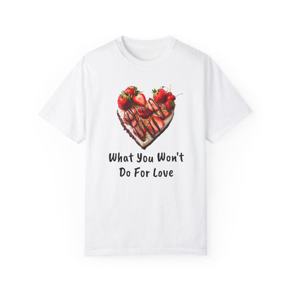 Fresa de chocolate, Lo que no harás por amor, Fresas, Camiseta unisex teñida en prenda 