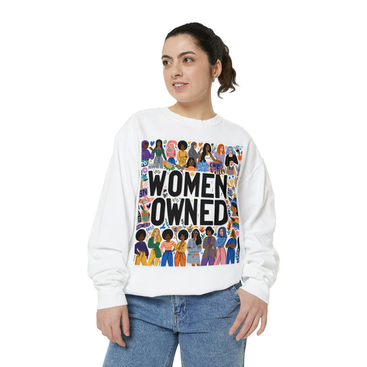Women Owned - Unisex Garment-Dyed Sweatshirt