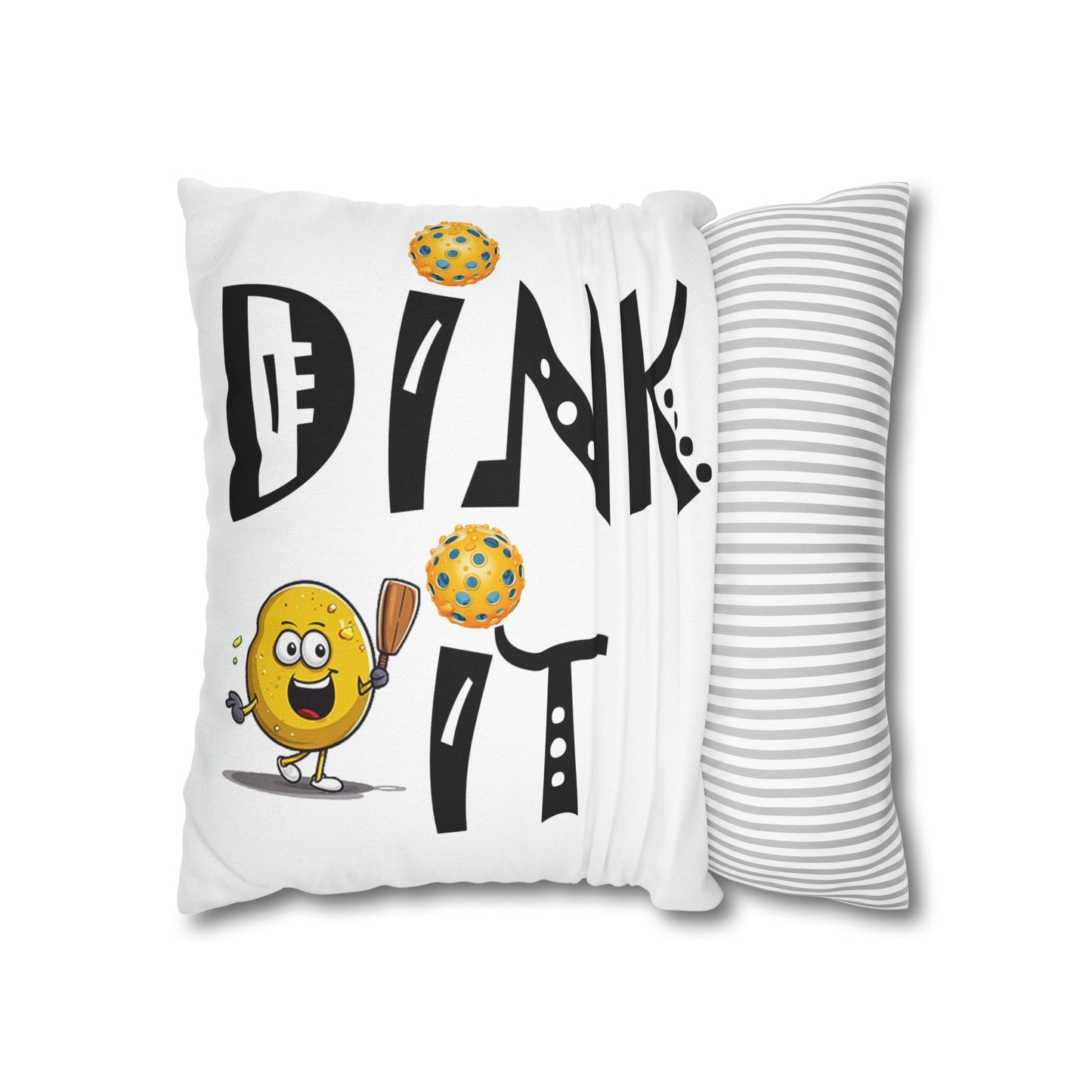 Pickleball Dink It: Sport Strategy Game Style - Gift Enthusiasts & Players - Spun Polyester Square Pillow Case