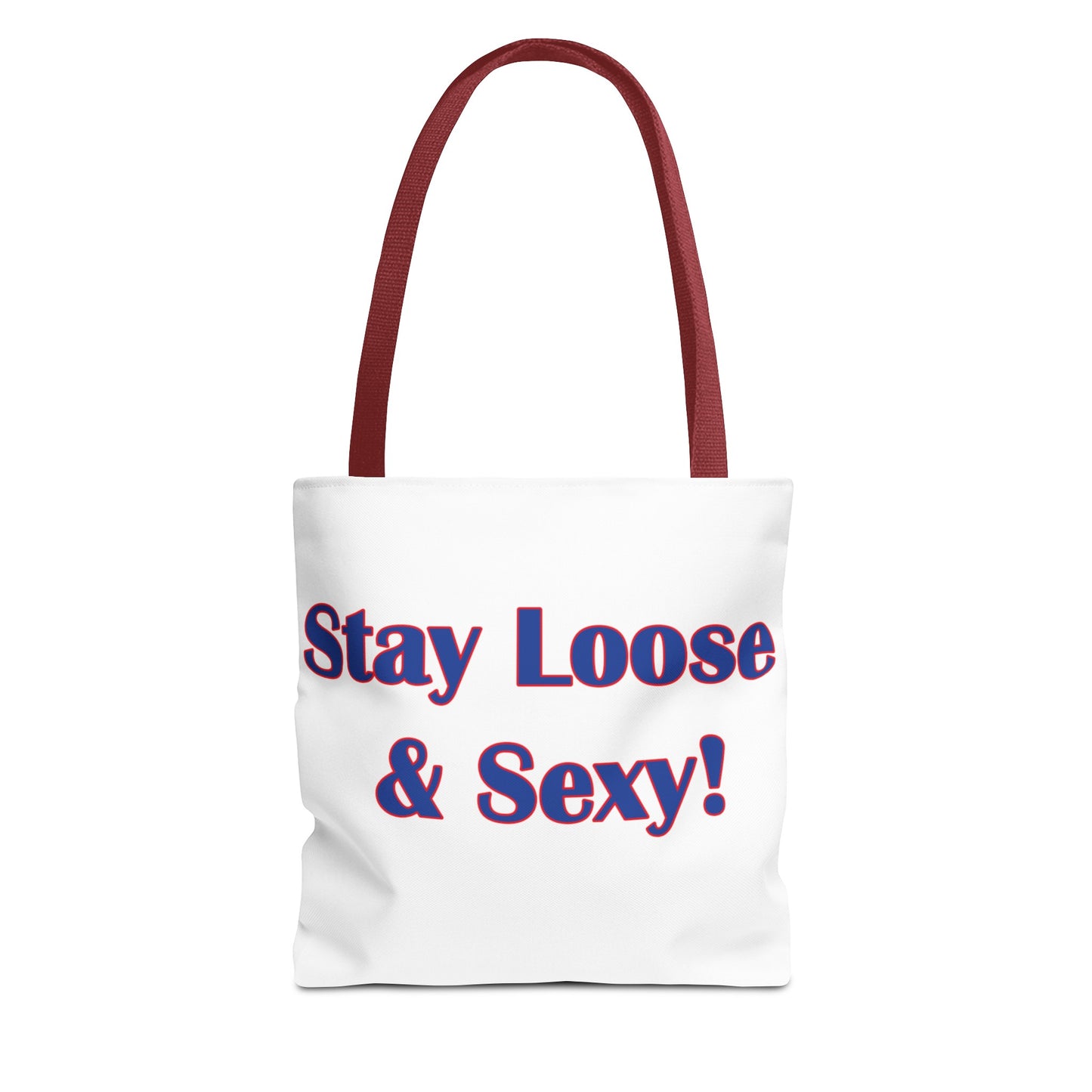 Stay Loose & Sexy, Loose And Sexy, Fightin Baseball Band, Ball Gift, Tote Bag (AOP)