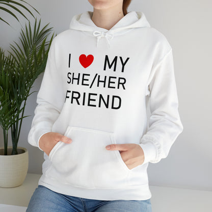 I Love My She Her Friend - ユニセックス ヘビーブレンド™ フード付きスウェットシャツ