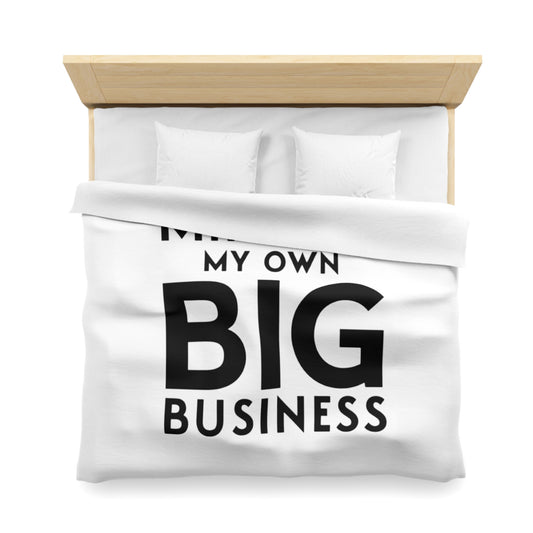 Minding My Own Big Business, Gift Shop Store, Microfiber Duvet Cover
