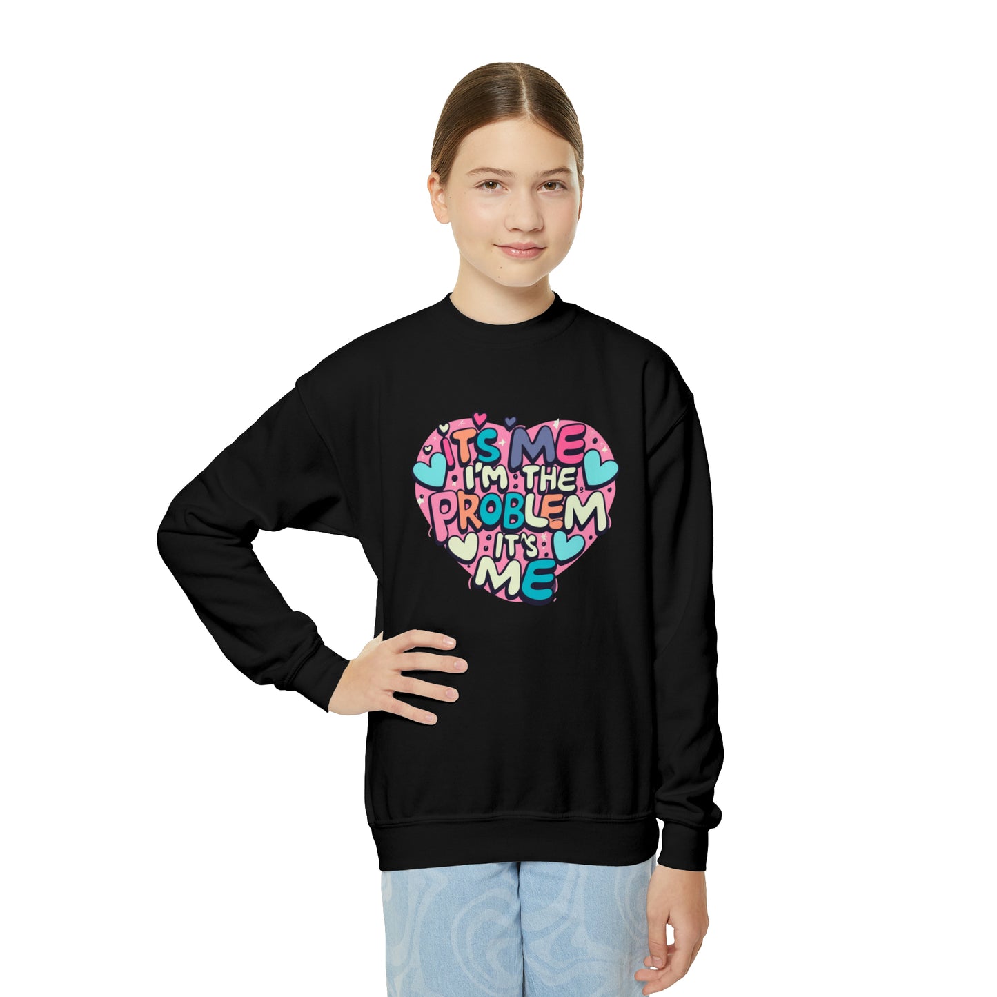 Its Me Im The Problem Its Me - Love Heart Valentine Gift - Sudadera con cuello redondo para jóvenes