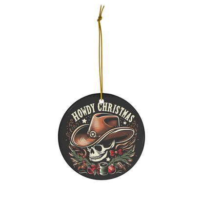 Spooky Western Holiday - Howdy Christmas with Cowboy Skull, Festive Hat & Seasonal Decor - Ceramic Ornament, 4 Shapes