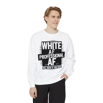 White AF, White History, Funny Gift, Unisex Garment-Dyed Sweatshirt