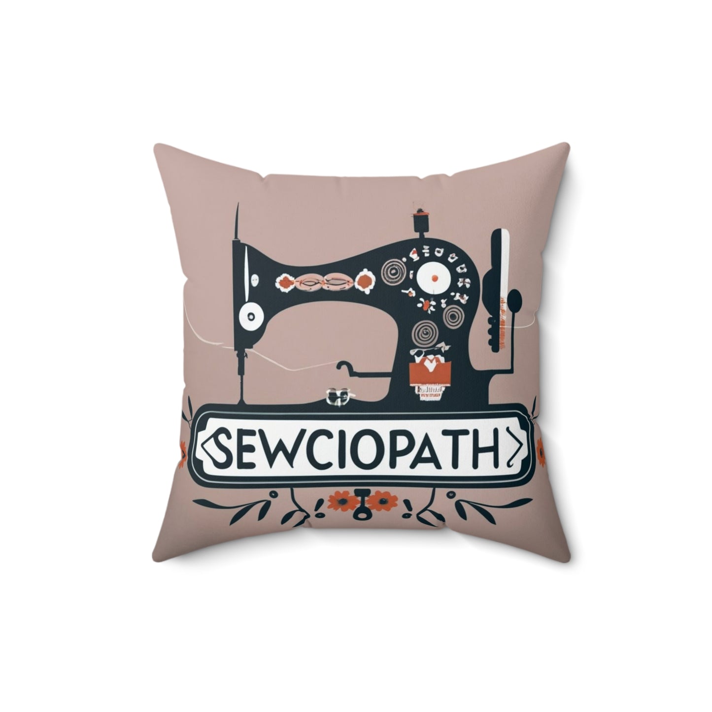 Sewciopath Sewing - Spun Polyester Square Pillow