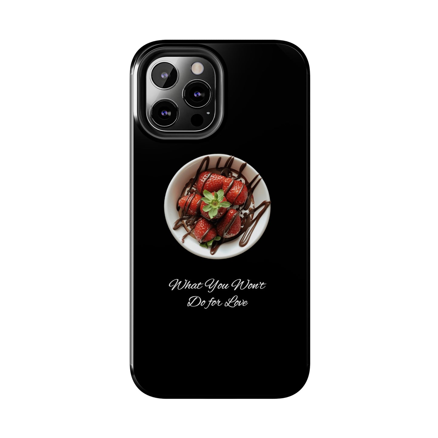 Strawberry Chocolate Trend - What You Won't Do for Love, Gifts, Tough Phone Cases