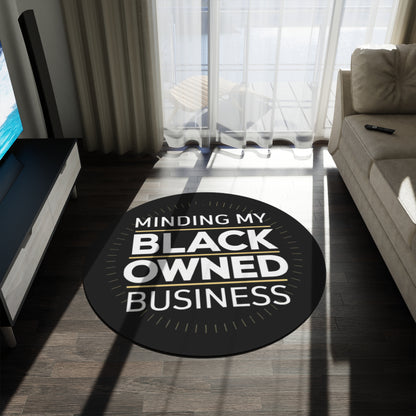 Minding My Black Owned Business - Round Rug