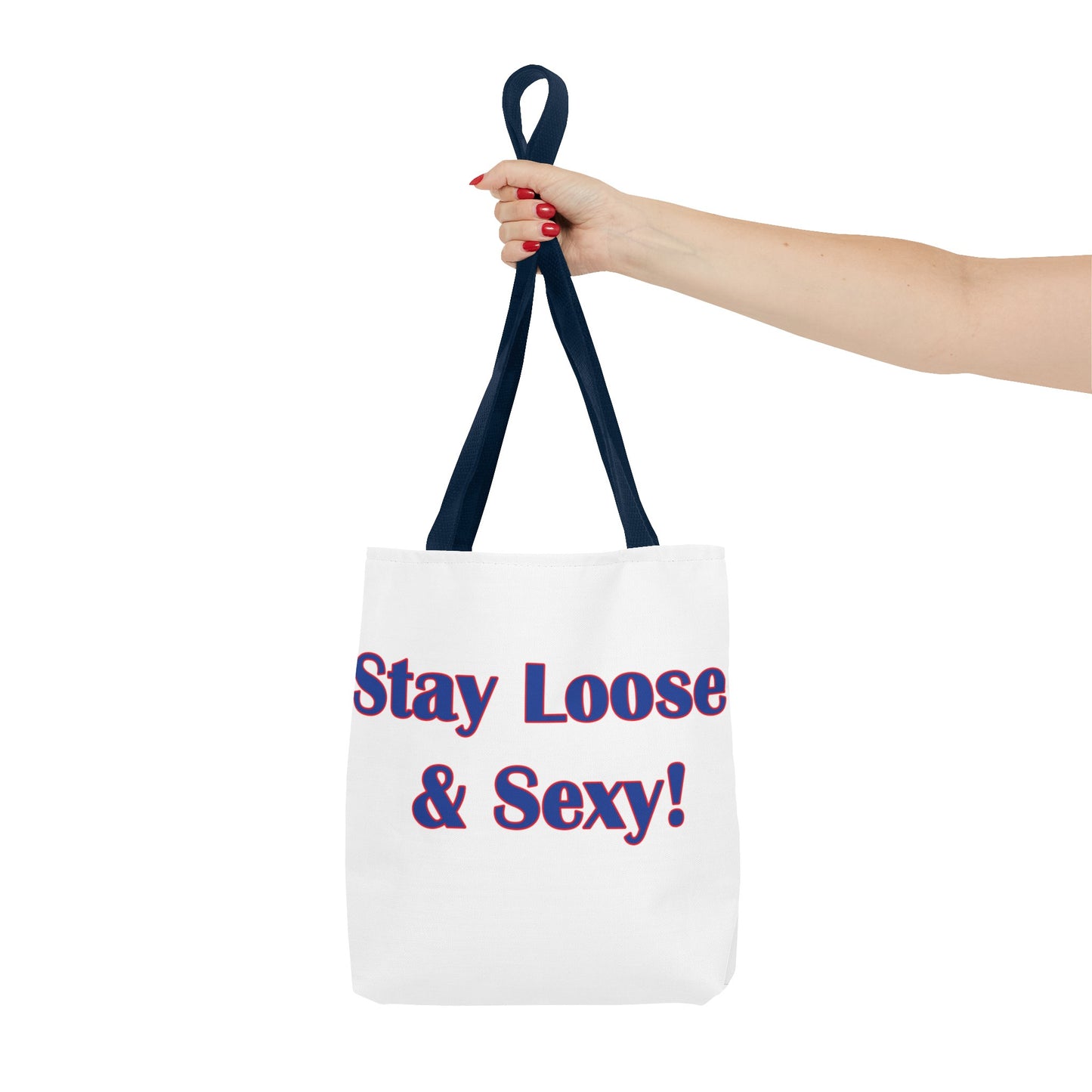 Stay Loose & Sexy, Loose And Sexy, Fightin Baseball Band, Ball Gift, Tote Bag (AOP)