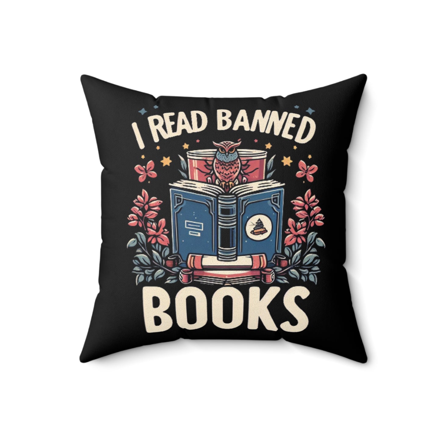 Owl Scholar Reading Among Stars and Florals - I Read Banned Books Themed Illustration - Spun Polyester Square Pillow