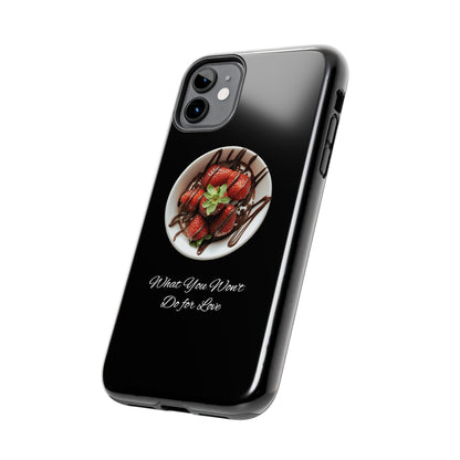 Strawberry Chocolate Trend - What You Won't Do for Love, Gifts, Tough Phone Cases