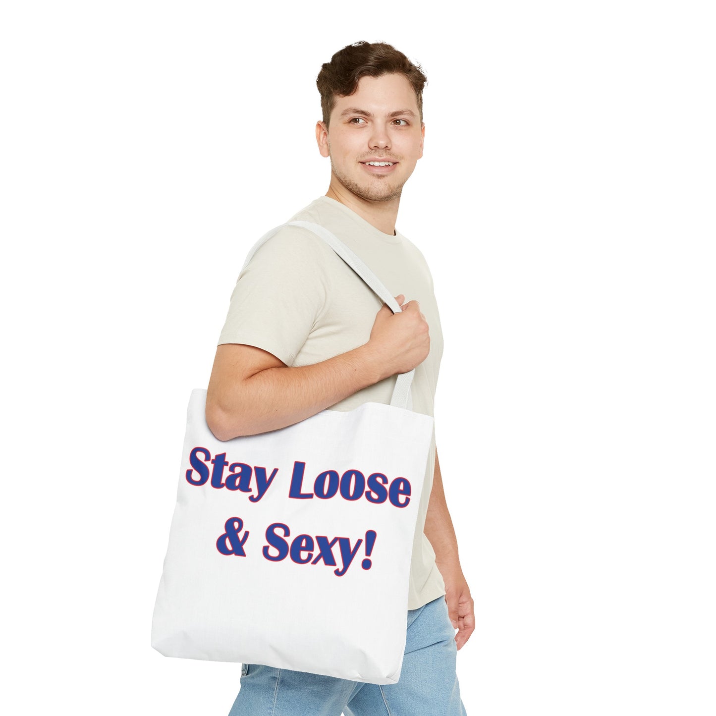 Stay Loose & Sexy, Loose And Sexy, Fightin Baseball Band, Ball Gift, Tote Bag (AOP)