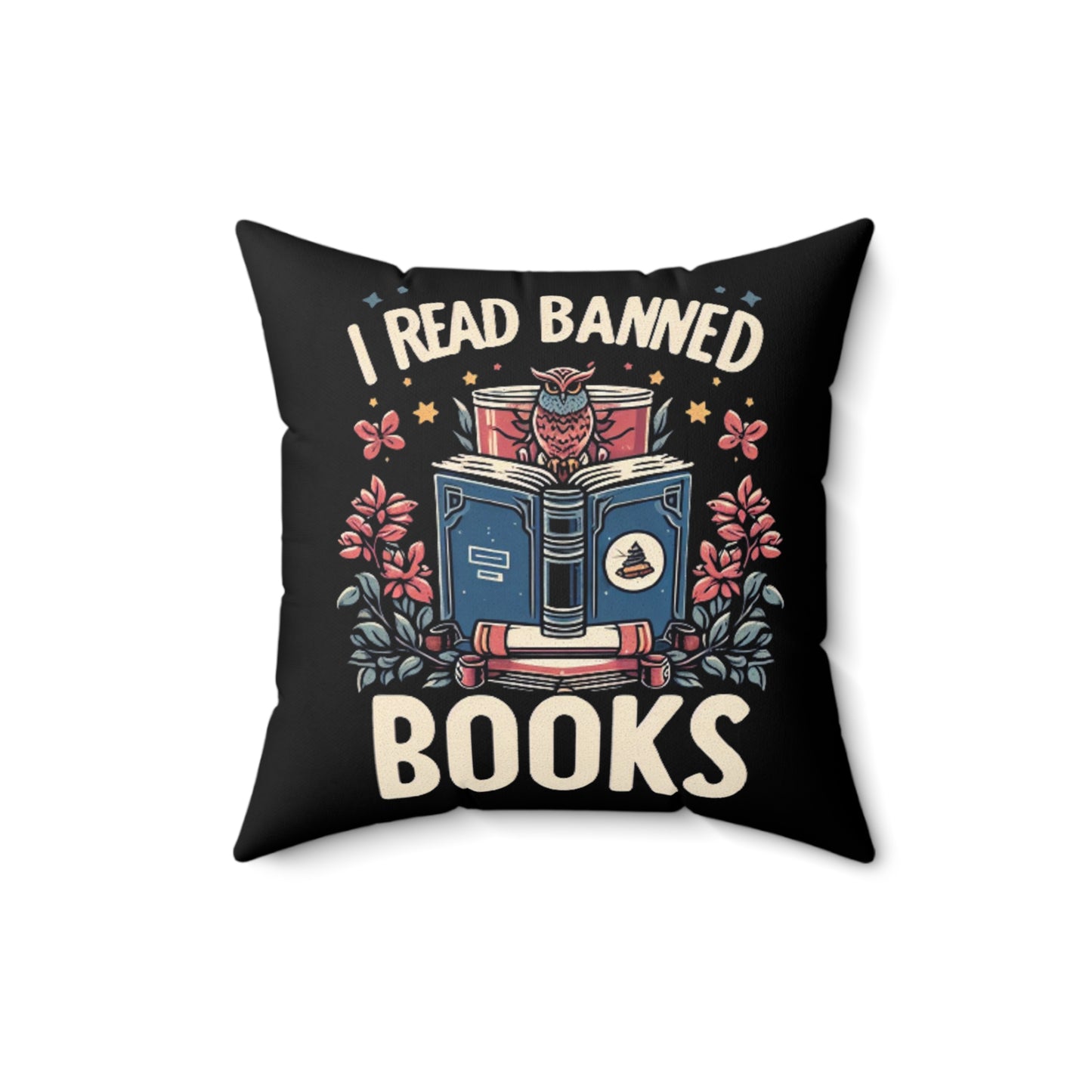 Owl Scholar Reading Among Stars and Florals - I Read Banned Books Themed Illustration - Spun Polyester Square Pillow