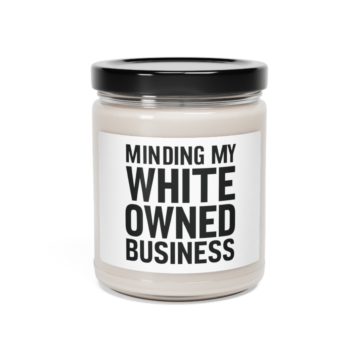 Minding My White Owned Business, Store Gift, Shop Small, Scented Soy Candle, 9oz