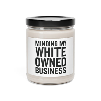 Minding My White Owned Business, Store Gift, Shop Small, Scented Soy Candle, 9oz