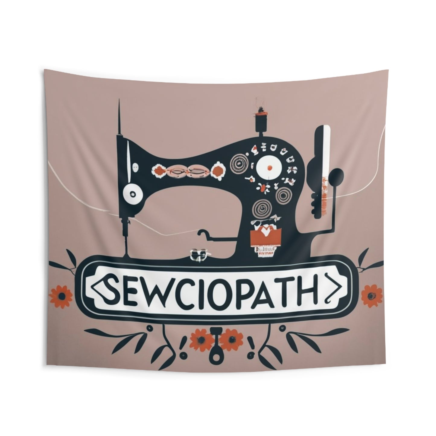 Sewciopath Sewing - Indoor Wall Tapestries