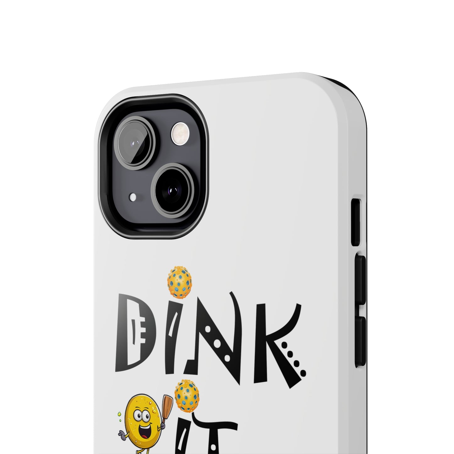 Pickleball Dink It: Sport Strategy Game Style - Gift Enthusiasts & Players - Tough Phone Cases