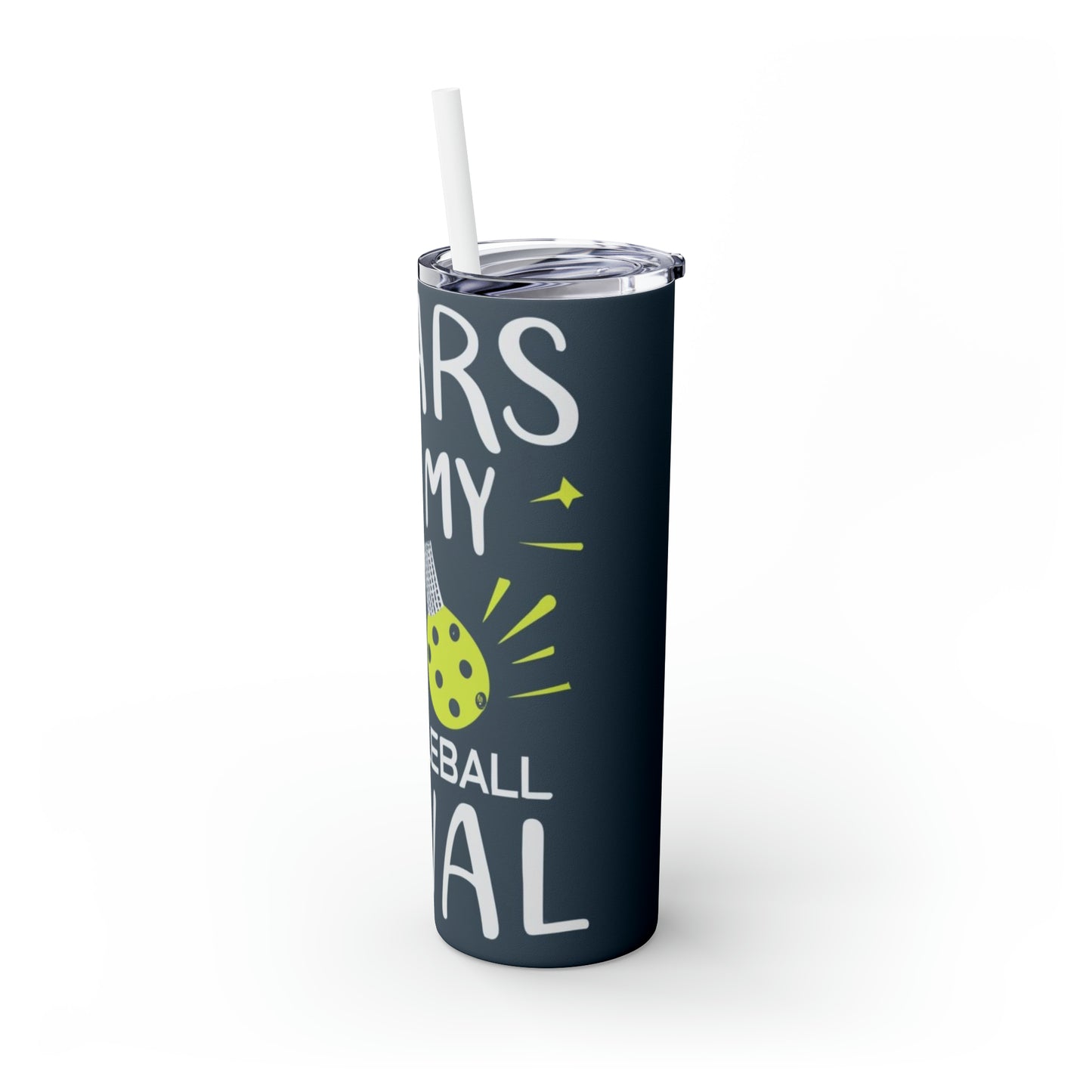 Pickleball Tears - Skinny Tumbler with Straw, 20oz