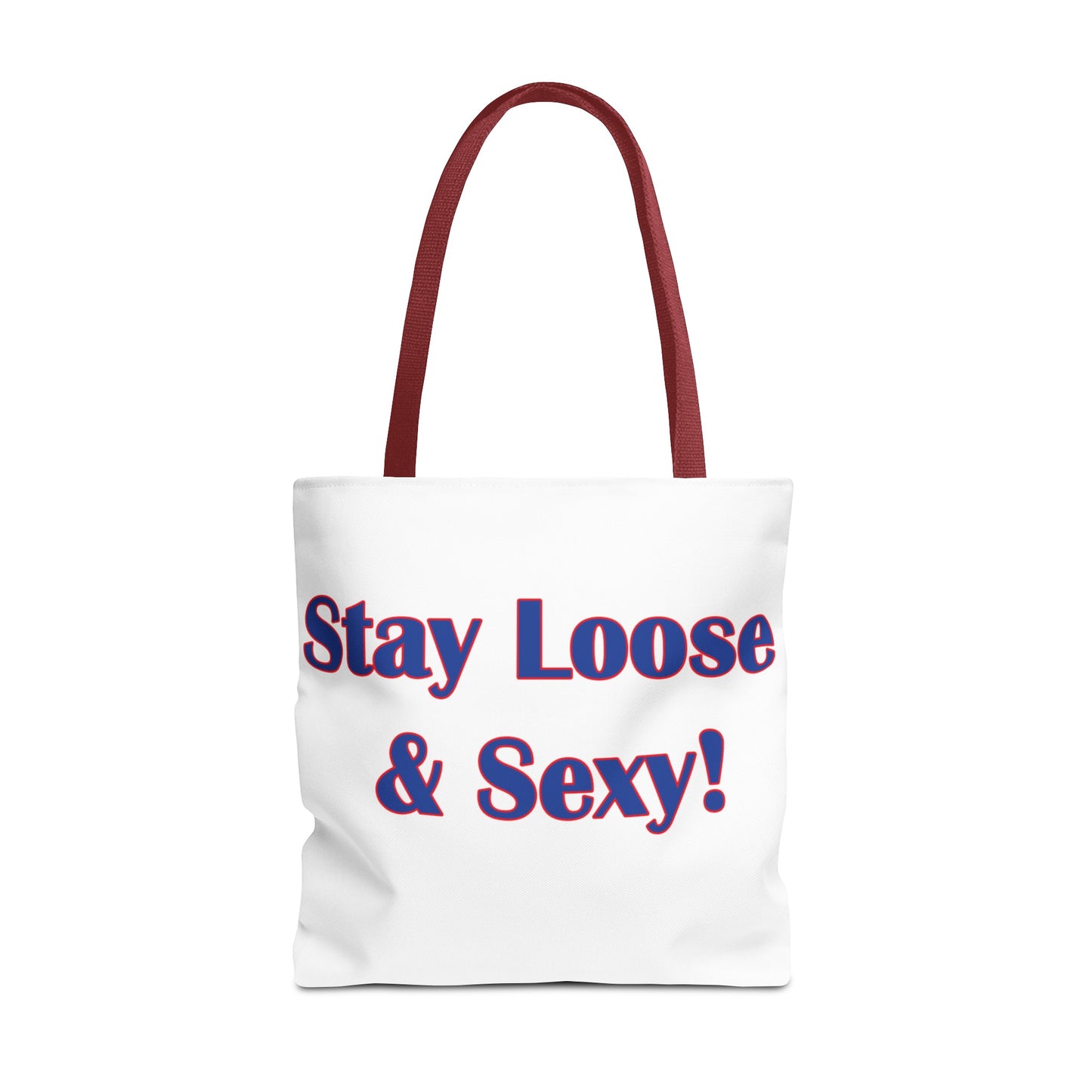 Stay Loose & Sexy, Loose And Sexy, Fightin Baseball Band, Ball Gift, Tote Bag (AOP)