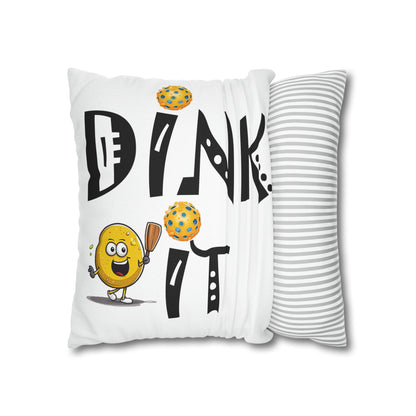 Pickleball Dink It: Sport Strategy Game Style - Gift Enthusiasts & Players - Spun Polyester Square Pillow Case