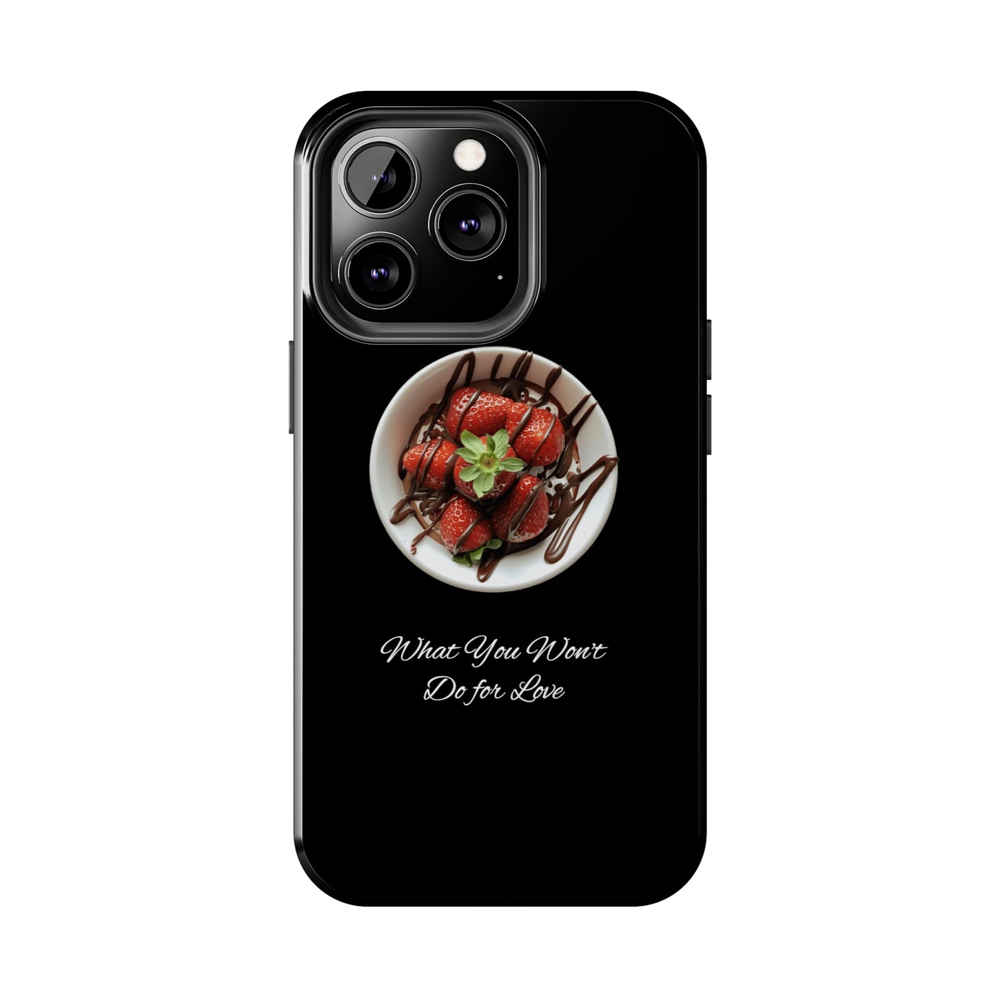 Strawberry Chocolate Trend - What You Won't Do for Love, Gifts, Tough Phone Cases