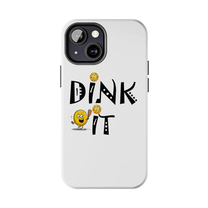 Pickleball Dink It: Sport Strategy Game Style - Gift Enthusiasts & Players - Tough Phone Cases