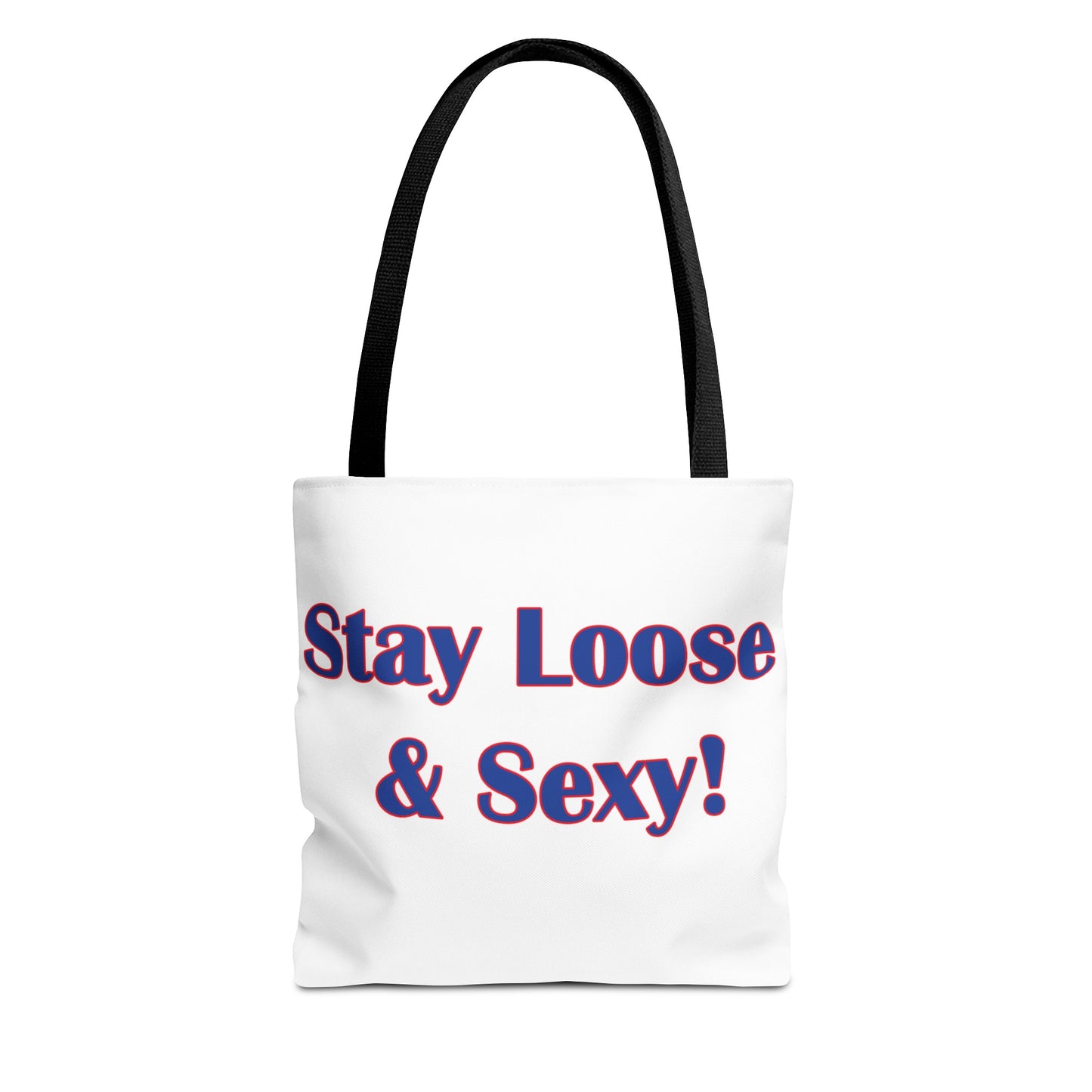 Stay Loose & Sexy, Loose And Sexy, Fightin Baseball Band, Ball Gift, Tote Bag (AOP)