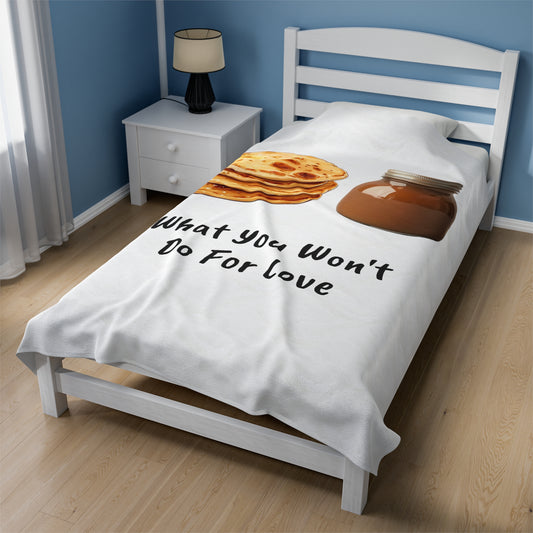 Crepe Pancakes, What You Wont Do For Love, Chocolate Spread, Velveteen Plush Blanket