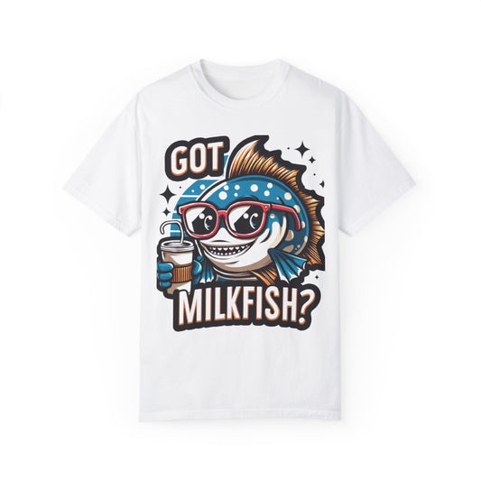 Got Milkfish? Funny Graphic Gift, Unisex Garment-Dyed T-shirt