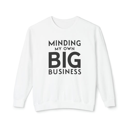 Minding My Own Big Business, Gift Shop Store, Unisex Lightweight Crewneck Sweatshirt