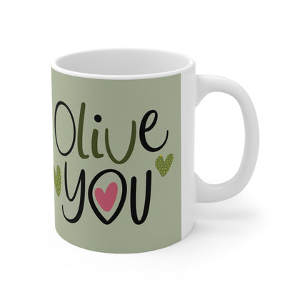 Olive You- I Love You - Fun Pun Meme Saying Quirky Gift - セラミックマグ 11オンス