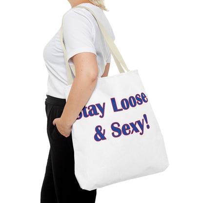 Stay Loose & Sexy, Loose And Sexy, Fightin Baseball Band, Ball Gift, Tote Bag (AOP)