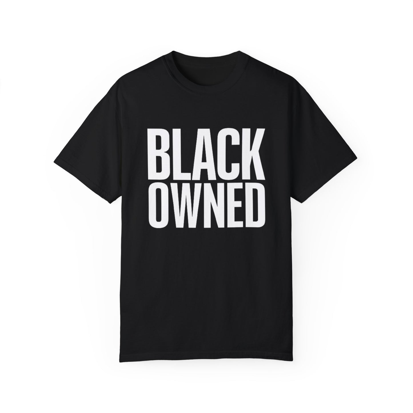 Black Owned - Unisex Garment-Dyed T-shirt