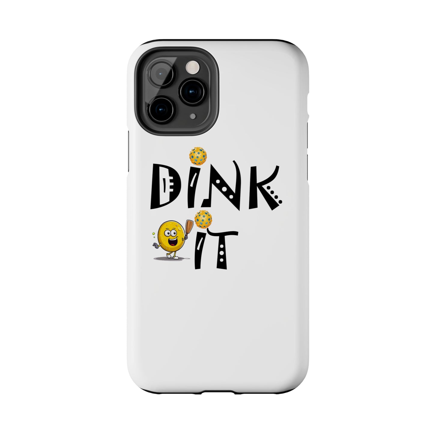 Pickleball Dink It: Sport Strategy Game Style - Gift Enthusiasts & Players - Tough Phone Cases